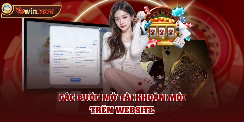 Các bước mở tài khoản mới trên website Các bước mở tài khoản mới trên website