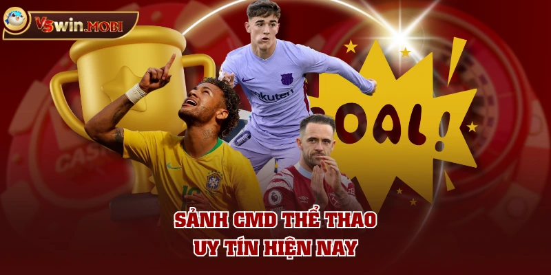 Sảnh CMD thể thao uy tín hiện nay Sảnh CMD thể thao uy tín hiện nay