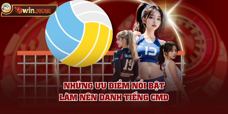 Những ưu điểm nổi bật làm nên danh tiếng CMD Những ưu điểm nổi bật làm nên danh tiếng CMD