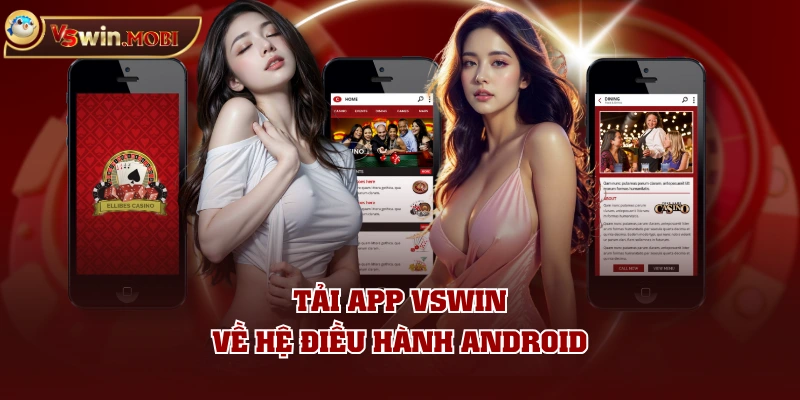 Tải app VSWIN về hệ điều hành Android Tải app VSWIN về hệ điều hành Android