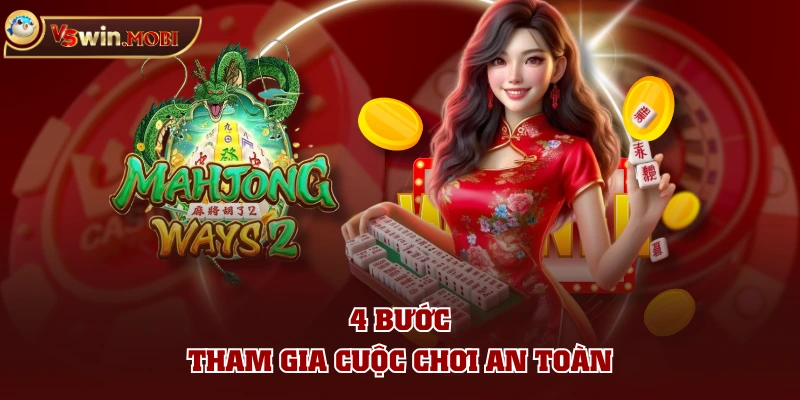 4 bước tham gia cuộc chơi an toàn 4 bước tham gia cuộc chơi an toàn