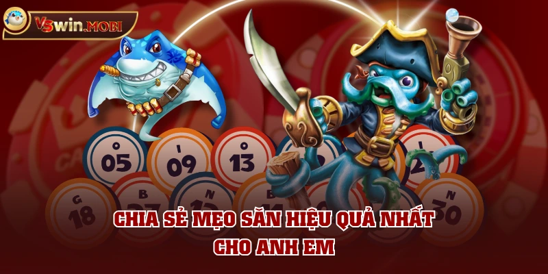 Chia sẻ mẹo săn hiệu quả nhất cho anh em